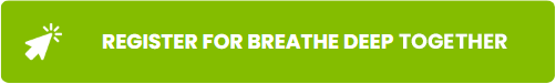 Register for Breathe Deep TOGETHER