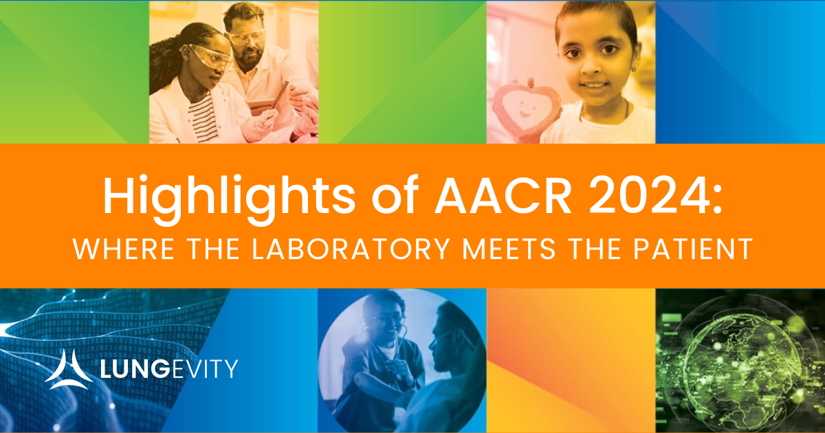 Highlights of AACR 2024: Where the Laboratory Meets the Patient ...