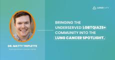 Bringing the Underserved LGBTQIA2S+ Community into the Lung Cancer Spotlight