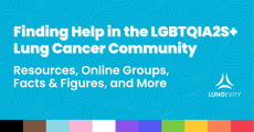 Help and Resources for  the LGBTQIA2S+ lung cancer community