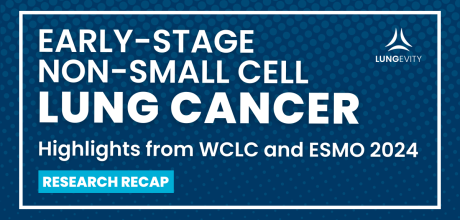 early stage nsclc highlights from wclc and esmo 2024