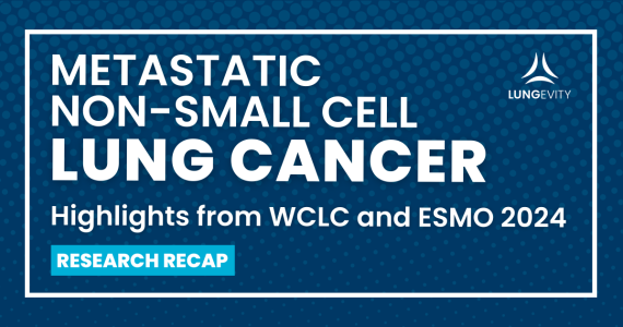 Metastatic non-small cell lung cancer: highlights from wclc and esmo 2024