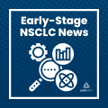 early stage nsclc news